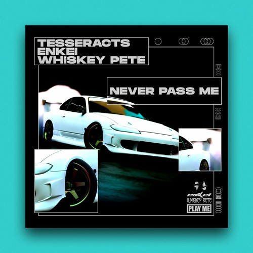 TESSERACTS, Enkei - Never Pass Me (feat. Whiskey Pete)