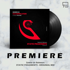 PREMIERE: Samie Ur Rehman - Static Fragments (Original Mix) [SINCITY]