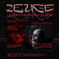 Zeuge - Leave The Witch Alone (Album Preview) / OUT NOW
