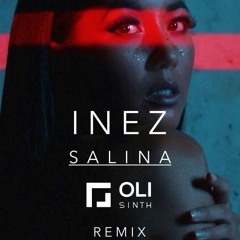 INEZ - Salina (Oli Sinth Remix)