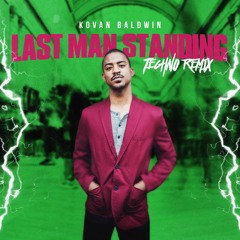Last Man Standing (Techno Remix)