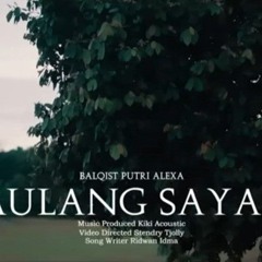 MAULANG SAYANG - Balqist Putri Alexa