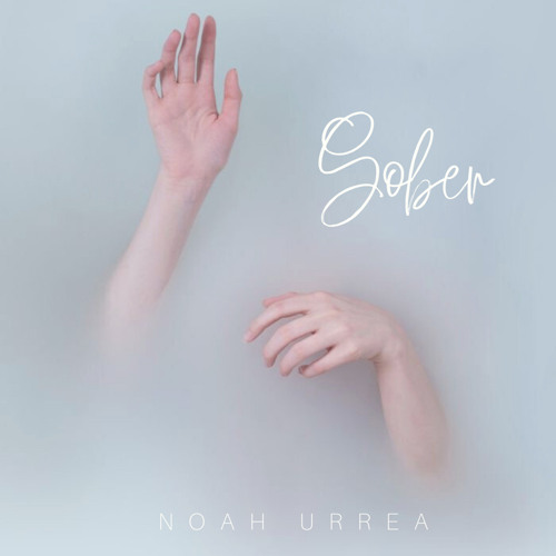 Sober (Cover) - Noah Urrea