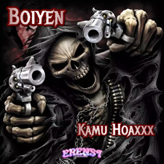 Kamu Hoaxxx (Erenst Edit)