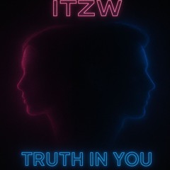 Truth in you
