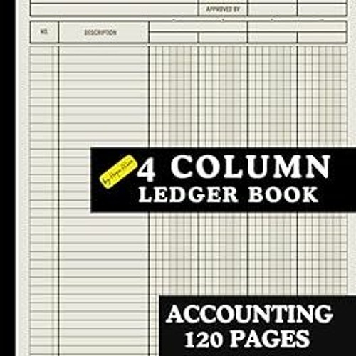 ~[Read]~ [PDF] Accounting Ledger Book: with 120 Pages and 4 Columns, your ultimate solution for
