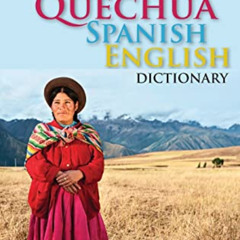 Read EBOOK 💕 Quechua-Spanish-English Dictionary: A Hippocrene Trilingual Reference b