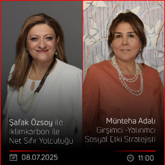 Münteha Adalı – Şafak Özsoy ile İklimkarbon ile Net Sıfır Yolculuğu