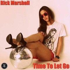 Time To Let Go - Rick Marshall