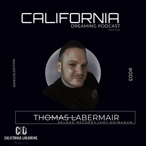 California Dreaming Podcast #003 by Thomas Labermair #specialedition