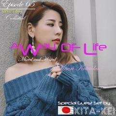 A Way of Life Ep.65(Kita-Kei Guest Mix)
