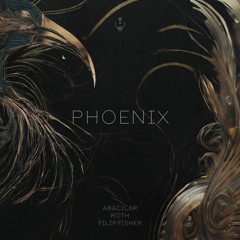 Abacilar, ROTH - Phoenix (Filip Fisher Remix)