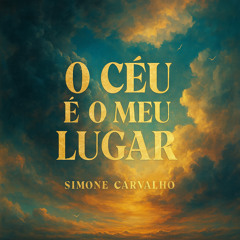 O Céu É O Meu Lugar