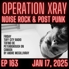 OPERATION XRAY EP 163 - Jan 17, 2025