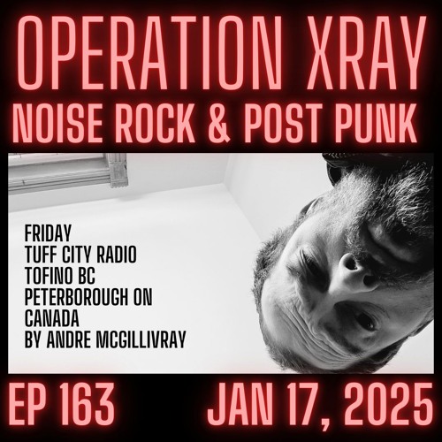 OPERATION XRAY EP 163 - Jan 17, 2025