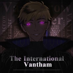 International Vantham: Crow's March (ORIGNAL FAN SONG)