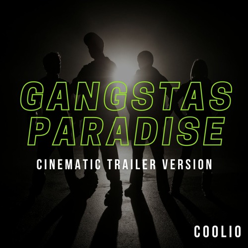 Gangstas Paradise - Coolio - Cinematic Trailer Version