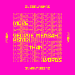 More Than Words (feat. MNEK) (George Mensah Remix)