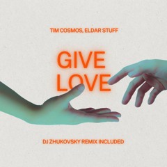 Give Love (DJ Zhukovsky Extended Remix) [TOP AFRO HYPE]