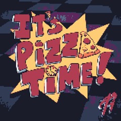 It's Pizza Time! (8 bit ver)