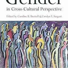 [Read Book] Gender in Cross-Cultural Perspective Full Version