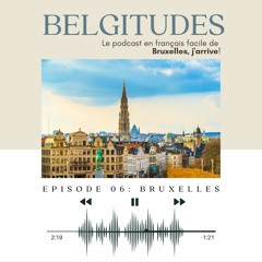 Belgitudes | Épisode 6 : Bruxelles