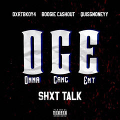 Tns Bully- X Boogie Cashout X QuissMoneyy- Shxt Talk