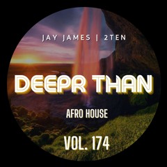 DEEPR THAN VOL. 174 (RECORDED LIVE)