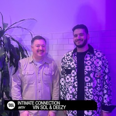 Intimate Connection With Vin Sol & Deezy | February 16, 2023