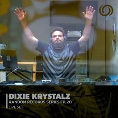 DIXIE KRYSTALZ | Random Records Series EP. 20 | 09/05/2023