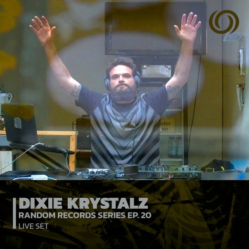 DIXIE KRYSTALZ | Random Records Series EP. 20 | 09/05/2023