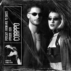 From Hell to Disco - #028 - CORPPO