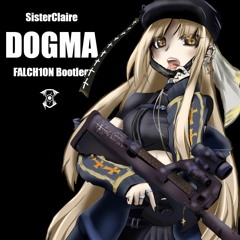 シスター・クレア - DOGMA (FALCH1ON Bootleg Ver.1.1)