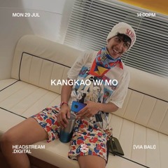 KANGKAO w/ MO - Monday 29th July 2024