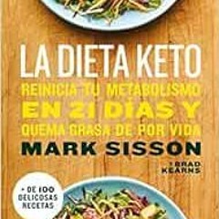 VIEW [EBOOK EPUB KINDLE PDF] La dieta Keto: Reinicia tu metabolismo en 21 días y quem