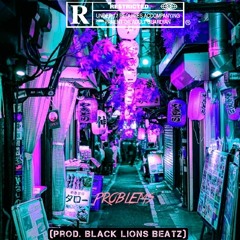 problems (prod.BLACK LIONS BEATZ)
