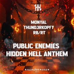 Thund3rkopft X RB:RT X Monyal - Public Enemies (Hidden Hell Anthem)