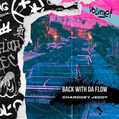 Charodey Jeddy - Back With Da Flow