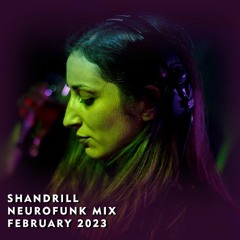 Shandrill Neurofunk / Drum&Bass Mix February 2023 DOWNLOAD