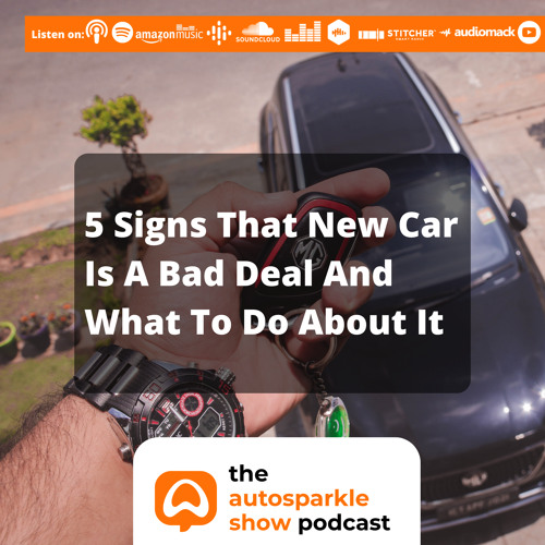 Stream [TAS007] 5 Signs That New Car Is A Bad Deal And What To Do About ...