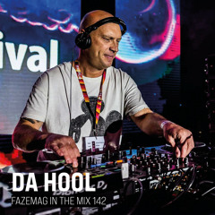 Da Hool – FAZEmag In The Mix 142