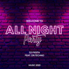 All Night Party (feat. Dr. Techno)