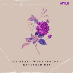 My Heart Went (Boom) - Extended Mix