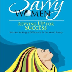 View KINDLE 💕 Savvy Women Revving Up for Success: Women Making a Difference in the W