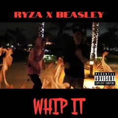 Ryza x Beasley Whip It