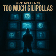 Too much gilipollas