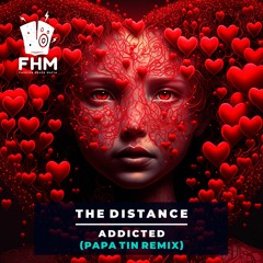 The Distance - Addicted (Papa Tin Dub Remix)