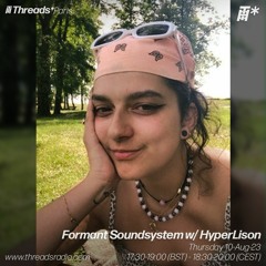 Formant Soundsystem w/ HyperLison (*Paris) - 10-Aug-23
