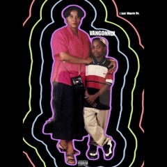 VANGONNDI-I Just Wanna Be.[Leak]