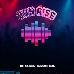 SUN RISE